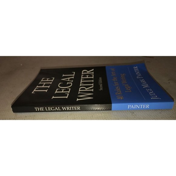 THE LEGAL WRITER 2ND EDITION BOOK BY JUDGE MARK PAINTER - Picture 2 of 7